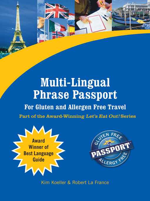 Title details for Multi-Lingual Phrase Passport for Gluten and Allergen Free Travel by Kim Koeller - Available